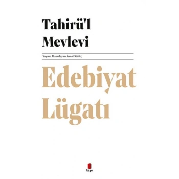 Edebiyat Lügatı -Tahirü’l Mevlevi