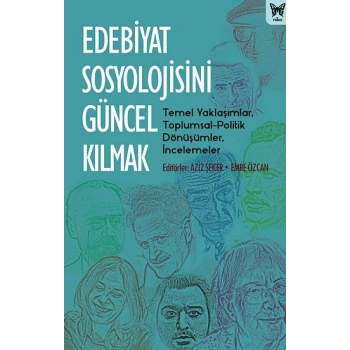 Edebiyat Sosyolojisini Güncel Kılmak