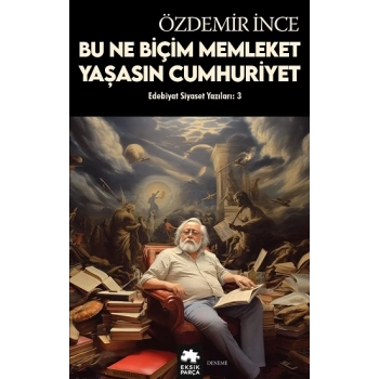 Edebiyat ve Siyaset Yazıları: 3