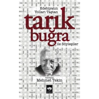 Edebiyatın Yolları Taştan - Tarık Buğra ile Söyleşiler