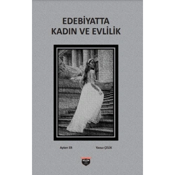 Edebiyatta Kadın Ve Evlilik