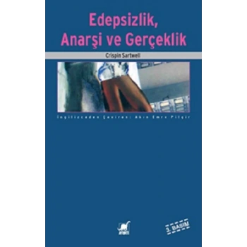 Edepsizlik, Anarşi ve Gerçeklik