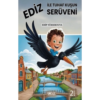 Ediz ile Tuhaf Kuşun Serüveni