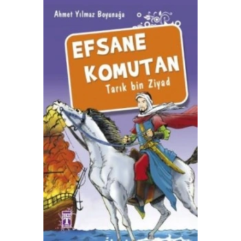 Efsane Komutan Tarık Bin Ziyad