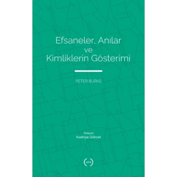 Efsaneler, Anılar ve Kimliklerin Gösterimi