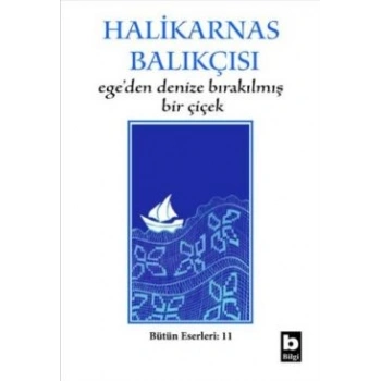 Ege’den Denize Bırakılmış Bir Çiçek