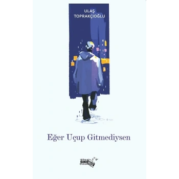 Eğer Uçup Gitmediysen
