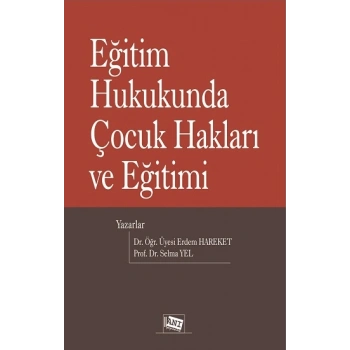 Eğitim Hukukunda Çocuk Hakları Ve Eğitimi