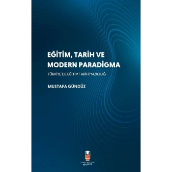 Eğitim, Tarih ve Modern Paradigma