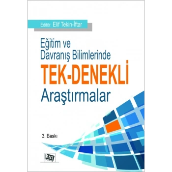 Eğitim ve Davranış Bilimlerinde Tek - Denekli Araştırmalar