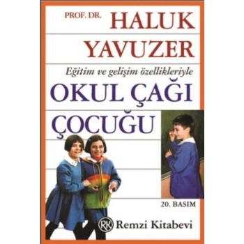Eğitim ve Gelişim Özellikleriyle Okul Çağı Çocuğu