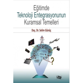 Eğitimde Teknoloji Entegrasyonunun Kurumsal Temelleri