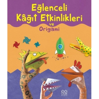 Eğlenceli Kağıt Etkinlikleri ve Origami