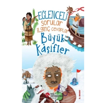 Eğlenceli Sorular İlginç Cevaplar - Büyük Kaşifler