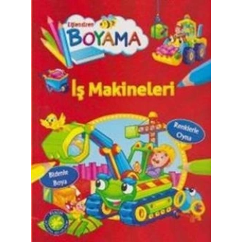 Eğlendiren Boyama - İş Makineleri