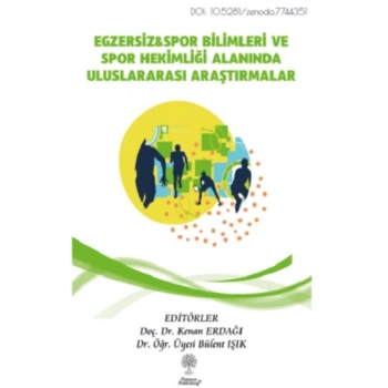 Egzersiz & Spor Bilimleri ve Spor Hekimliği Alanında Uluslararası Araştırmalar