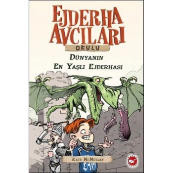 Ejderha Avcıları Okulu 16 Dünyanın En Yaşlı Ejderhası