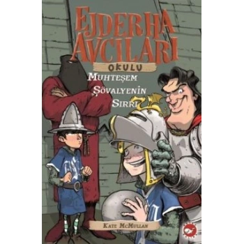 Ejderha Avcıları Okulu 5: Muhteşem Şövalyenin Sırrı