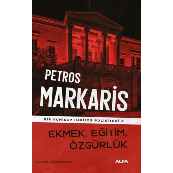 Ekmek, Eğitim, Özgürlük