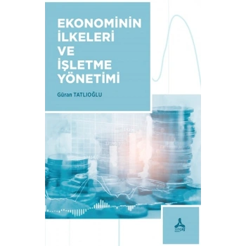 Ekonominin İlkeleri ve İşletme Yönetimi