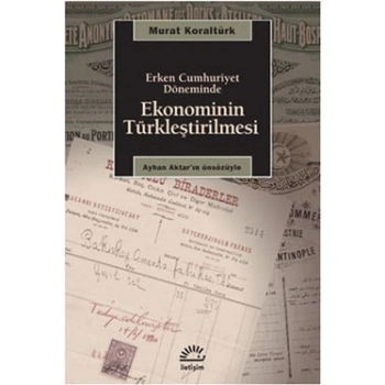 Ekonominin Türkleştirilmesi: Erken Cumhuriyet Döneminde