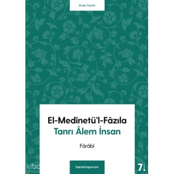 El-Medinetül-Fazıla; Tanrı Alem İnsan