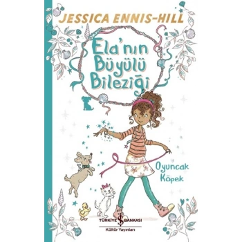 Elanın Büyülü Bileziği - Oyuncak Köpek