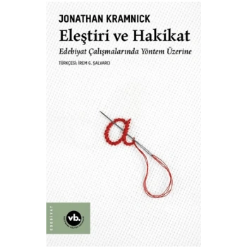 Eleştiri ve Hakikat;Edebiyat Çalışmalarında Yöntem Üzerine