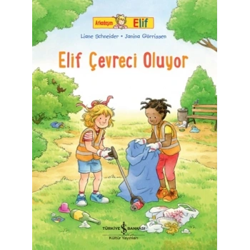 Elif Çevreci Oluyor - Arkadaşım Elif
