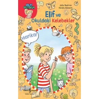 Elif ve Okuldaki Kelebekler - Kolay Okuyorum