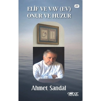 Elif ve Vav (Ev) Onur ve Huzur