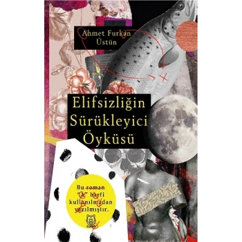 Elifsizliğin Sürükleyici Öyküsü
