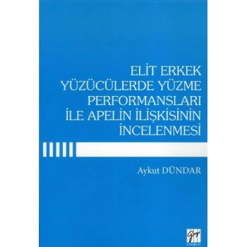 Elit Erkek Yüzücülerde Yüzme Performansları ile Apelin İlişkisinin İncelenmesi