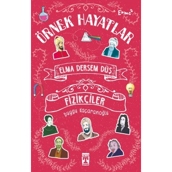 Elma Dersem Düş - Fizikçiler