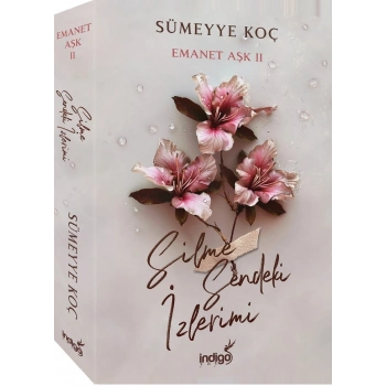Emanet Aşk 2 – Silme Sendeki İzlerimi
