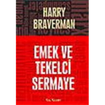 Emek ve Tekelci Sermaye