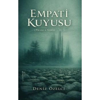 Empati Kuyusu (Pranga Serisi II)