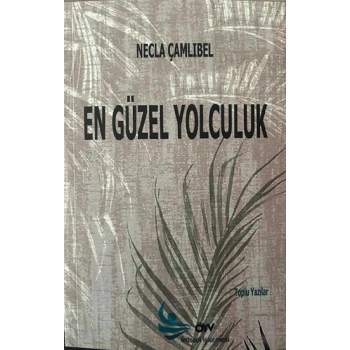 En güzel Yolculuk
