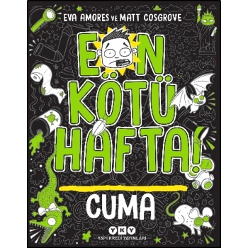 En Kötü Hafta! Cuma