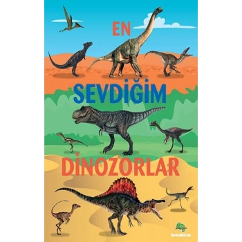 En Sevdiğim Dinozorlar
