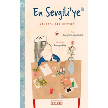 En Sevgili’ye Kalpten Bir Mektup (Ciltli)