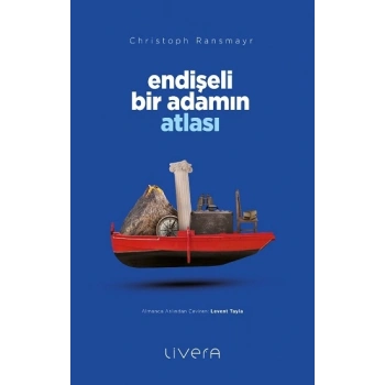 Endişeli Bir Adamın Atlası