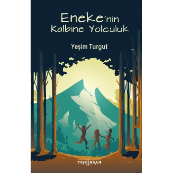 Eneke’nin Kalbine Yolculuk