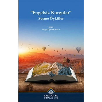 Engelsiz Kurgular - Seçme Öyküler