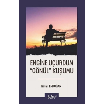 Engine Uçurdum  “Gönül” Kuşumu