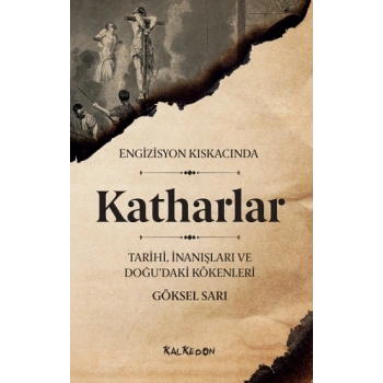 Engizisyon Kıskacında - Katharlar