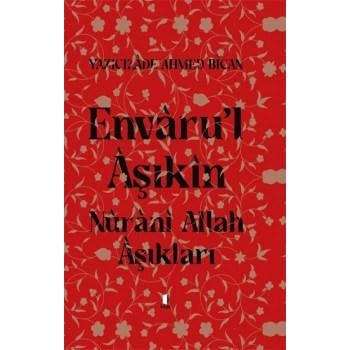 Envaru’l Aşıkın Nuranı Allah Aşıkları (Ciltli)