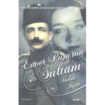 Enver Paşa’nın Sultanı