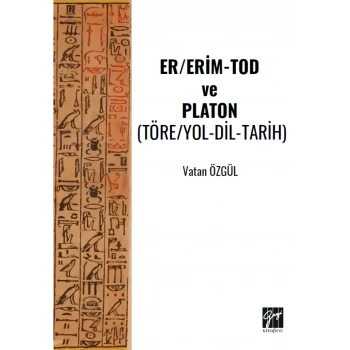 Er/Erim-Tod Ve Platon (Töre/Yol-Dil-Tarih)