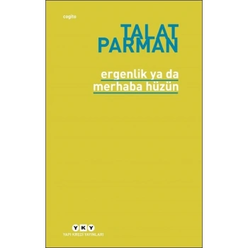 Ergenlik ya da Merhaba Hüzün